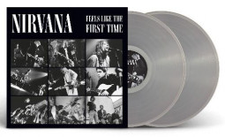 NIRVANA - FEELS LIKE FIRST TIME (CLEAR VINYL) - 2LP