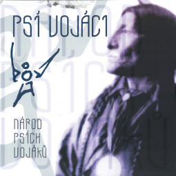 PSÍ VOJÁCI - NÁROD PSÍCH VOJÁKŮ - 2LP