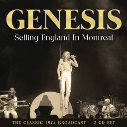 GENESIS -SELLING ENGLAND IN MONTREAL - 2CD