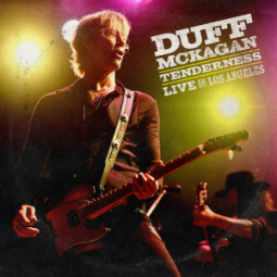 DUFF MCKAGAN - TENDERNESS (LIVE IN LOS ANGELES) - 2CD