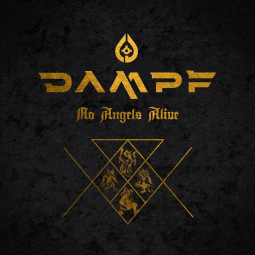 DAMPF - NO ANGELS ALIVE - CD