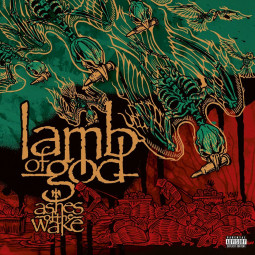 LAMB OF GOD - ASHES OF THE WAKE (20TH ANNIVERSARY EDITION) - 2LP