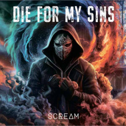 DIE FOR MY SINS - SCREAM - CD