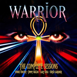 WARRIOR FEATURING VINNIE VINCENT - THE COMPLETE SESSIONS - 3CD