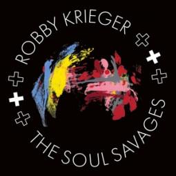 ROBBIE KRIEGER - ROBBIE KRIEGER & THE SOUL SAVAGES -CD