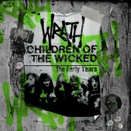 WRATH - CHILDREN OF THE WICKED (THE EARLY YEARS) - 3CD