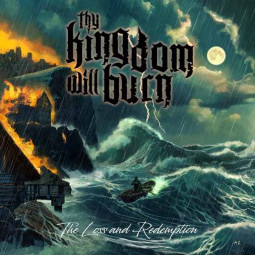 THY KINGDOM WILL BURN - THE LOSS AND REDEMPTION - CD