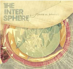 THE INTERSPHERE - HOLD ON, LIBERTY! - CD