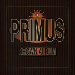 PRIMUS - BROWN ALBUM - 2LP