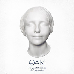 OAK - THE QUIET REBELLION OF COMPROMISE - CD